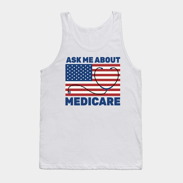 Ask Me About Medicare Health Insurance Sales Agent usa Flag Tank Top by ANbesClothing